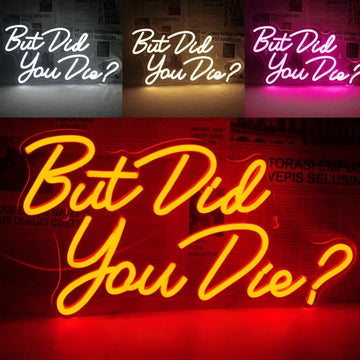 But Did You Die Led Neon Sign Custom White Pink LED Light Sign Hanging Personality Room Decor Nice Atmosphere Decorative Lamps