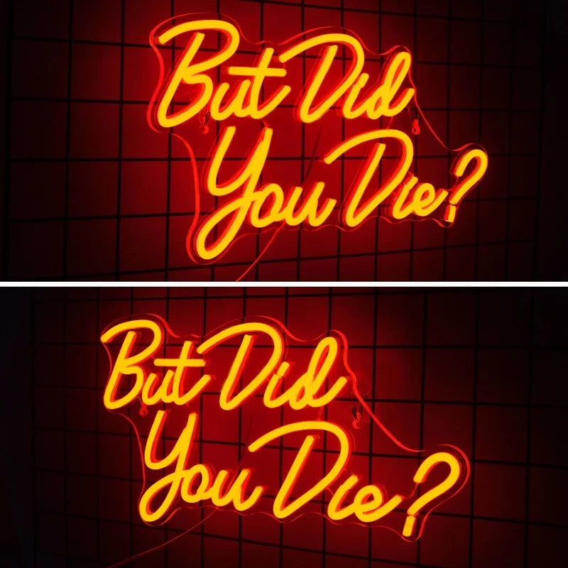 But Did You Die Led Neon Sign Custom White Pink LED Light Sign Hanging Personality Room Decor Nice Atmosphere Decorative Lamps